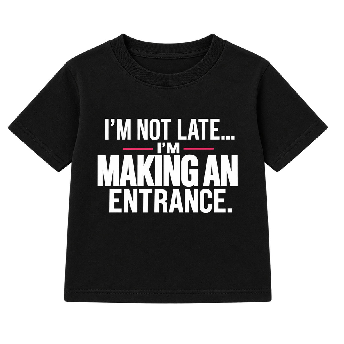 Making An Entrance adult slogan t-shirt - Black