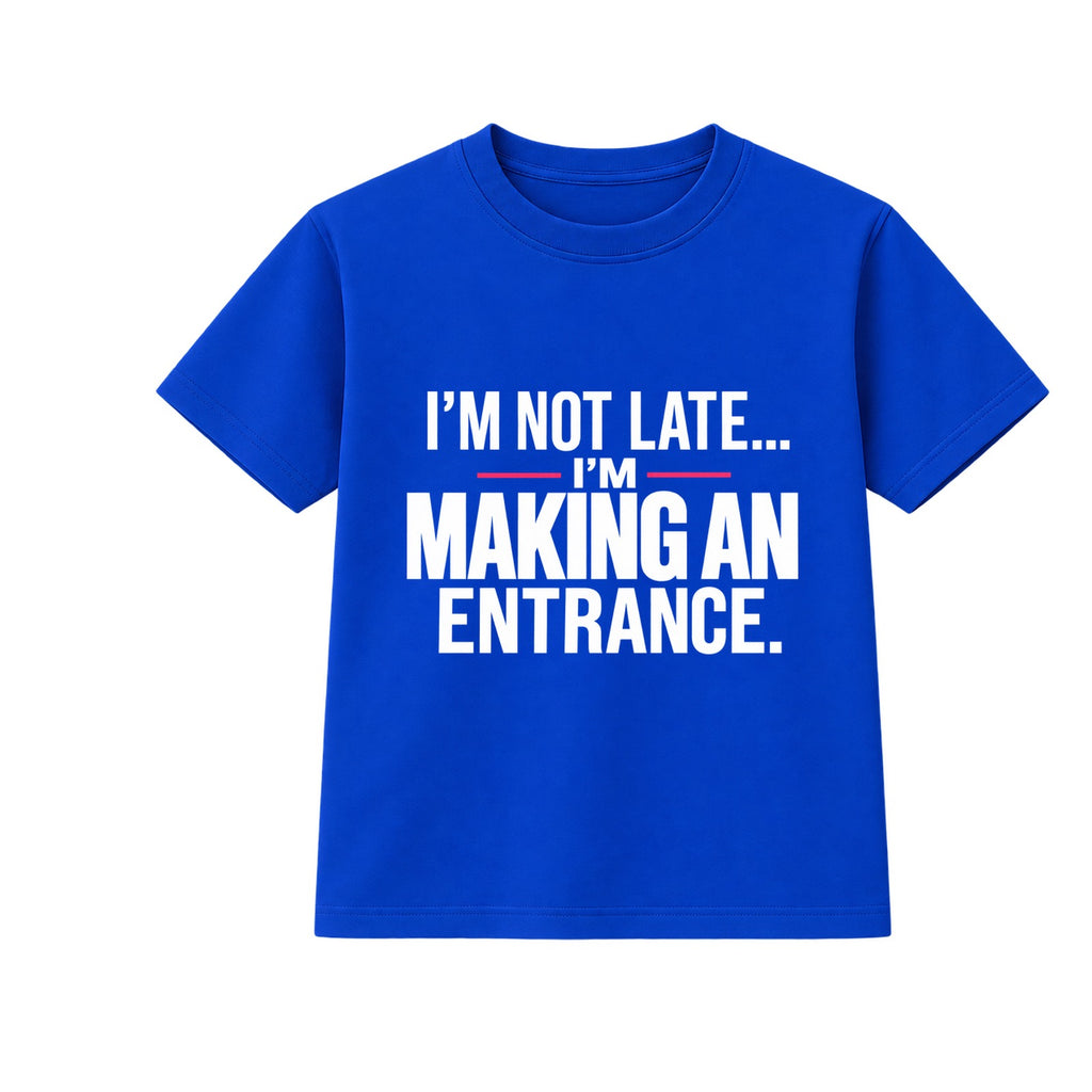 Making An Entrance adult slogan t-shirt - Blue