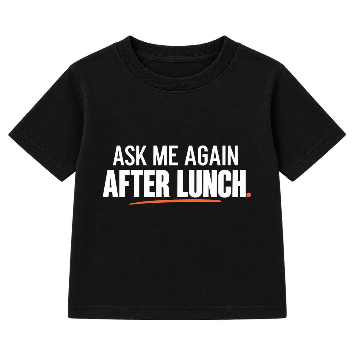 Ask Me After Lunch adult slogan t-shirt - Black