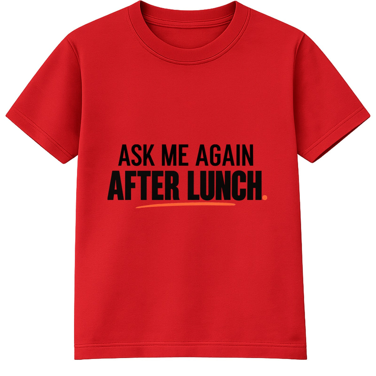 Ask Me After Lunch adult slogan t-shirt - Red