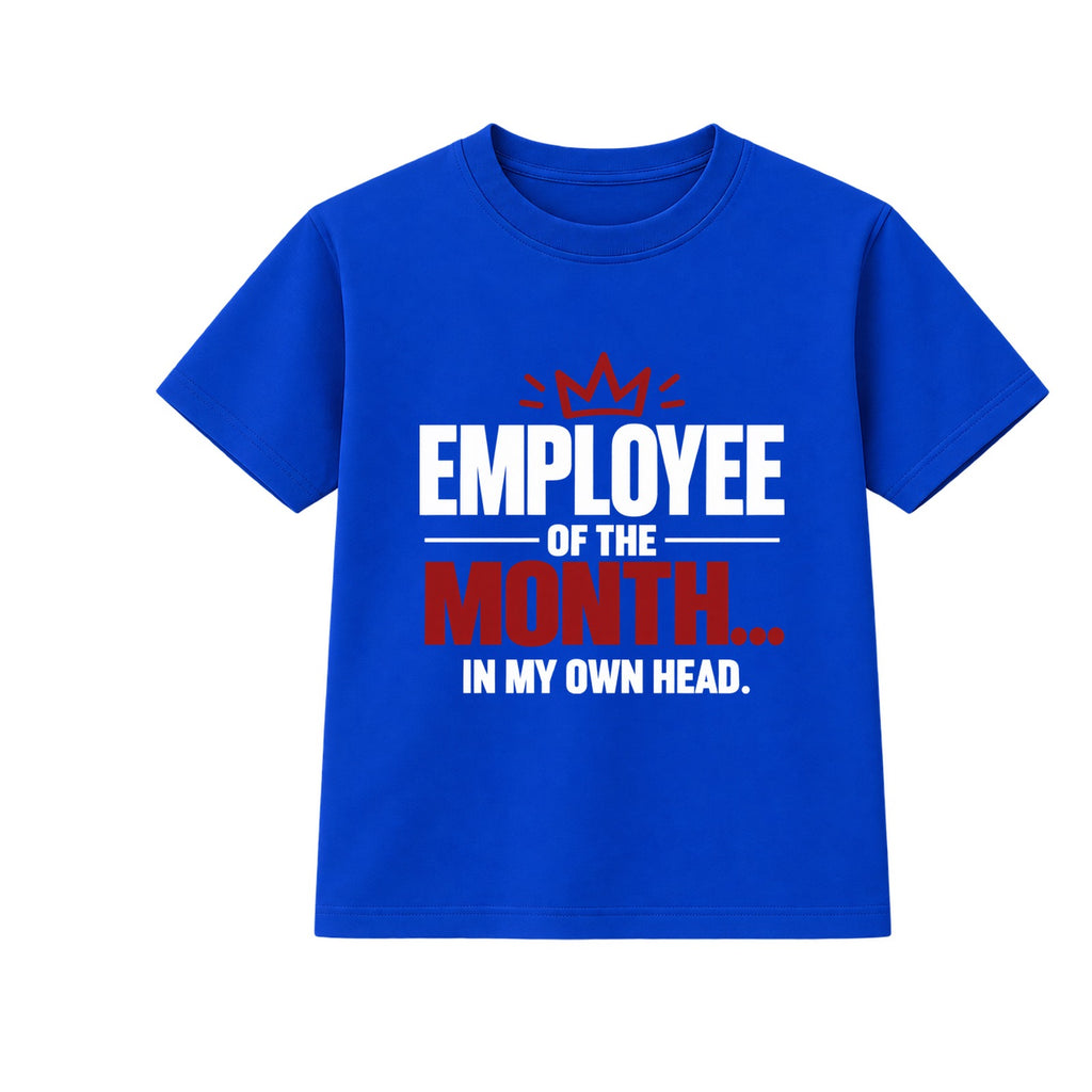 Employee Of The Month adult slogan t-shirt - Blue