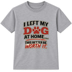 Left My Dog At Home adult slogan t-shirt - Heather Grey