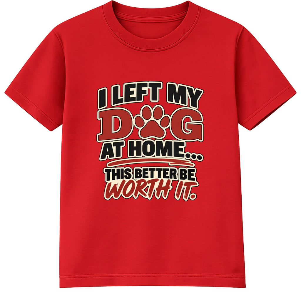 Left My Dog At Home adult slogan t-shirt - Red
