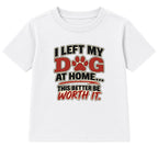Left My Dog At Home adult slogan t-shirt - White