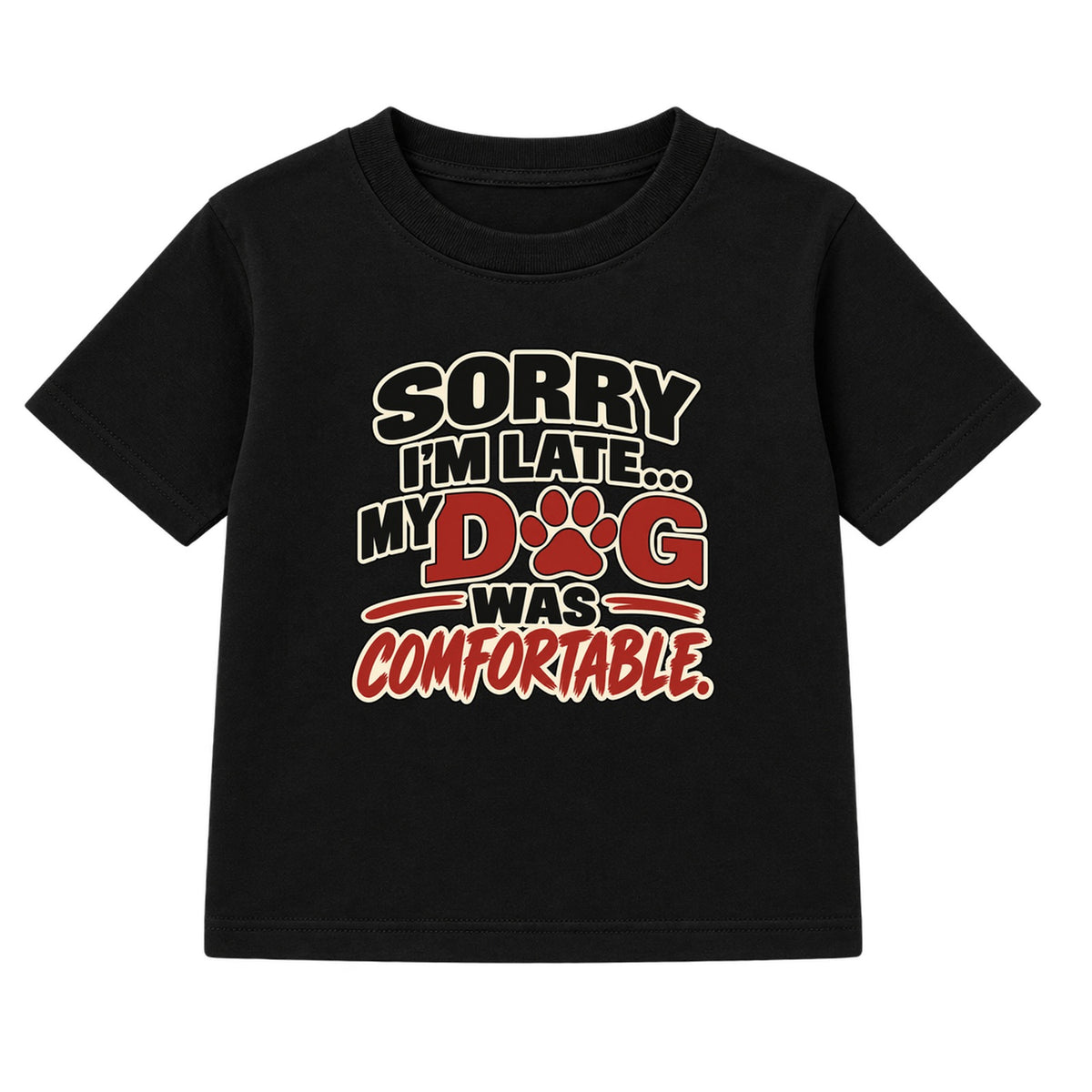 My Dog Was Comfortable adult slogan t-shirt - Black