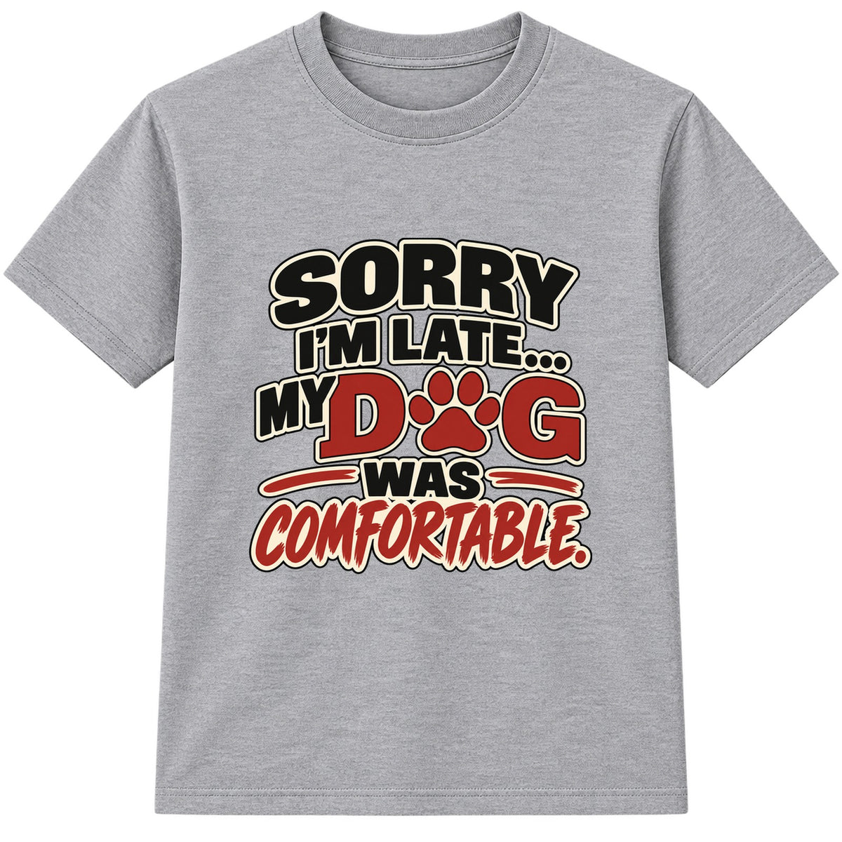 My Dog Was Comfortable adult slogan t-shirt - Heather Grey