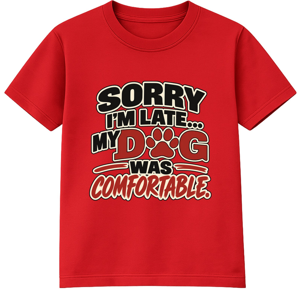 My Dog Was Comfortable adult slogan t-shirt - Red