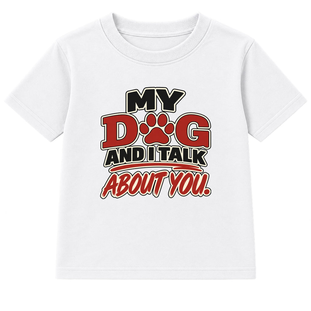 My Dog And I Talk About You adult slogan t-shirt - White