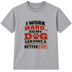 Work Hard For My Dog adult slogan t-shirt - Heather Grey