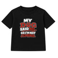 My Dog Said No adult slogan t-shirt - Black