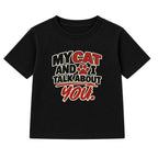 My Cat And I Talk About You adult slogan t-shirt - Black