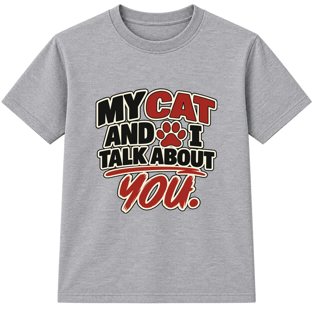 My Cat And I Talk About You adult slogan t-shirt - Heather Grey