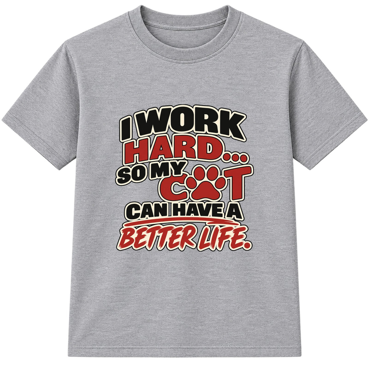 Work Hard For My Cat adult slogan t-shirt - Heather Grey