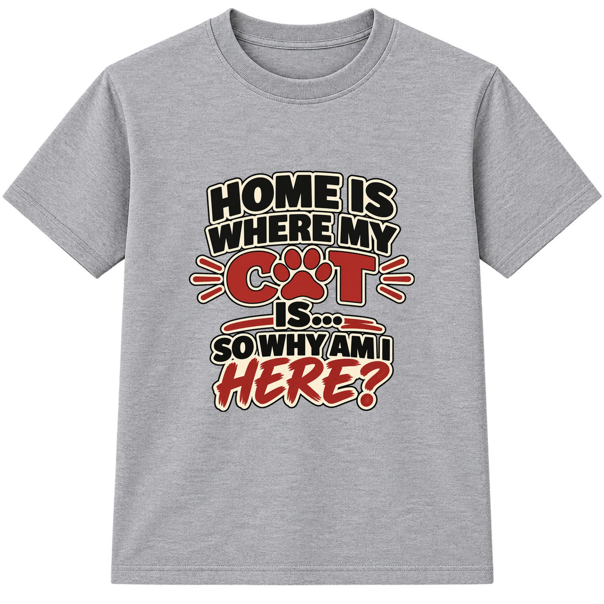 Home Is Where My Cat Is adult slogan t-shirt - Heather Grey
