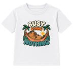 Busy Doing Nothing adult slogan t-shirt - White