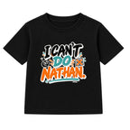I Can't Do Nathan adult slogan t-shirt - Black