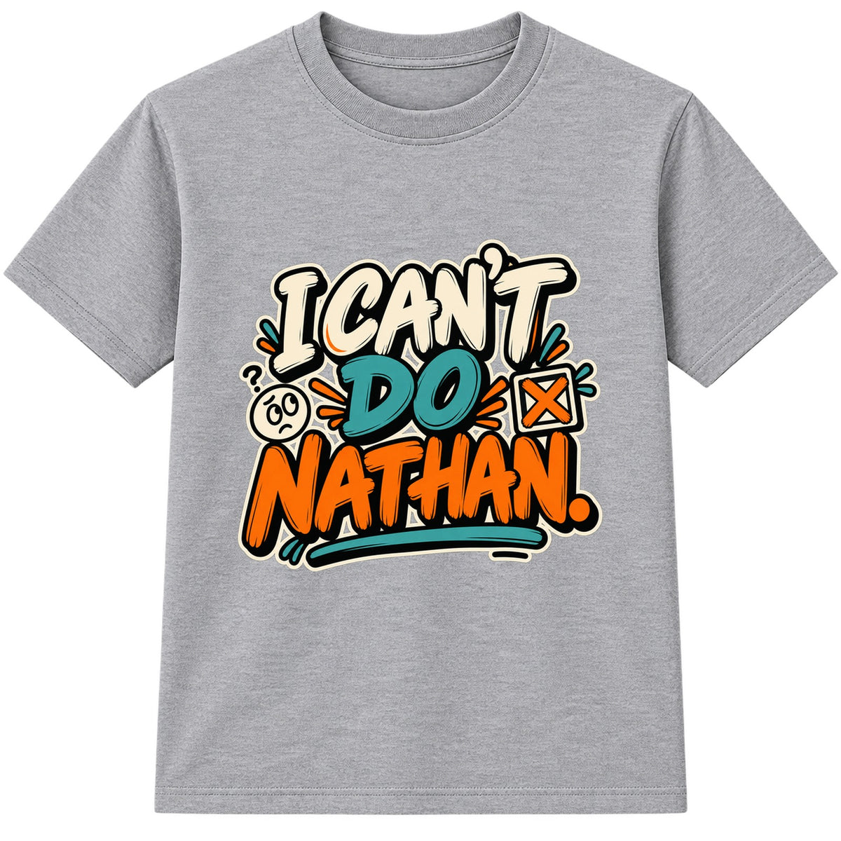 I Can't Do Nathan adult slogan t-shirt - Heather Grey
