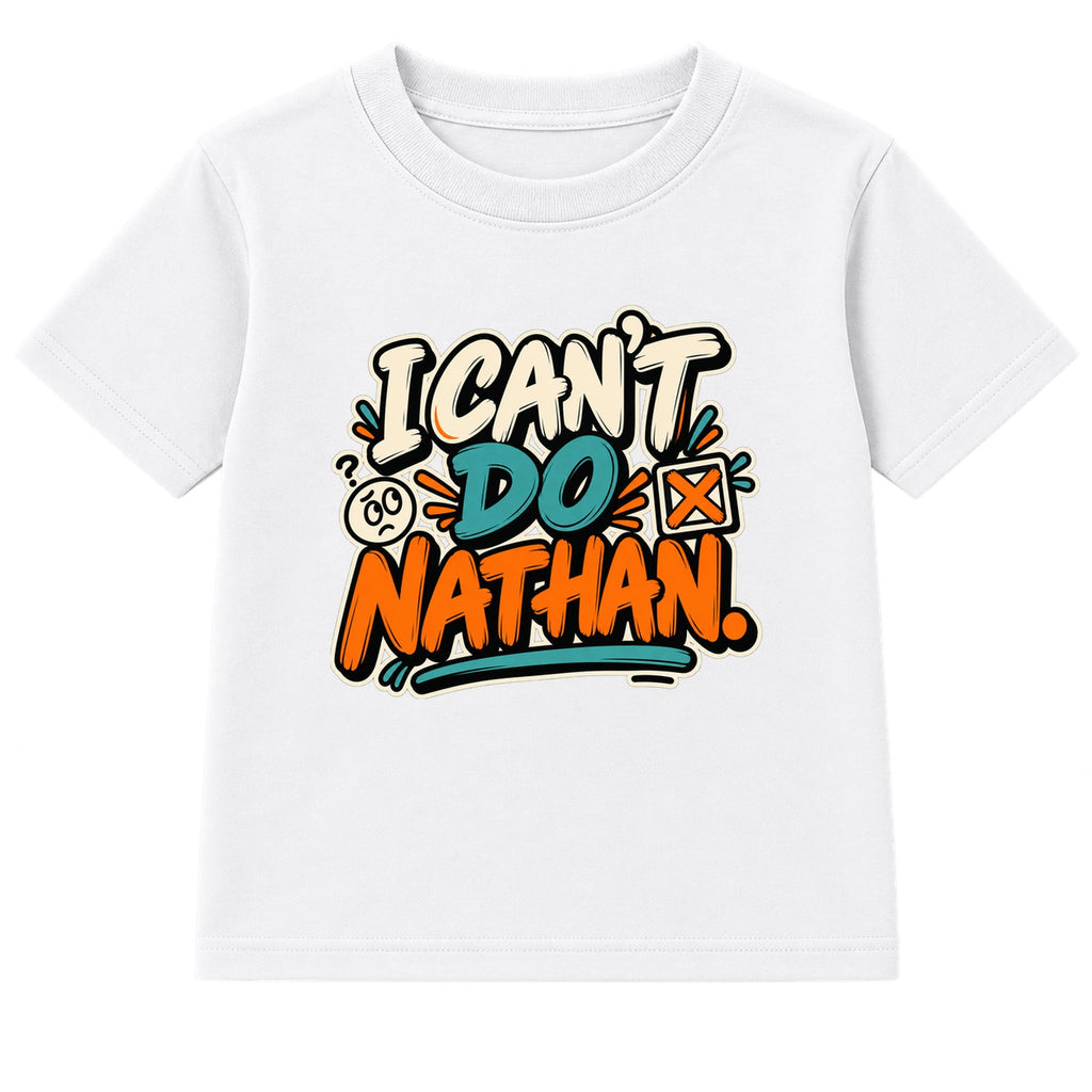 I Can't Do Nathan adult slogan t-shirt - White