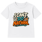 I Can't Do Nathan adult slogan t-shirt - White