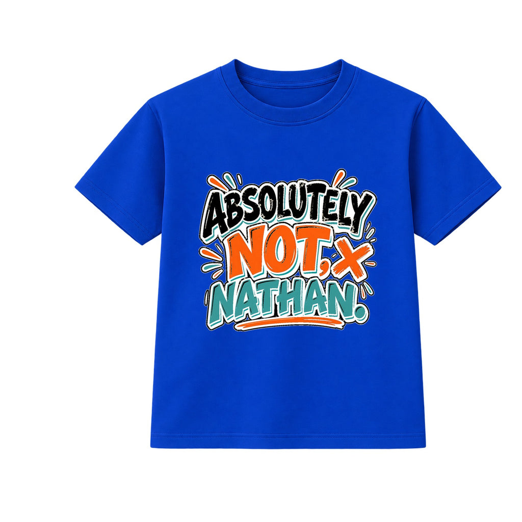 Absolutely Not Nathan adult slogan t-shirt - Blue