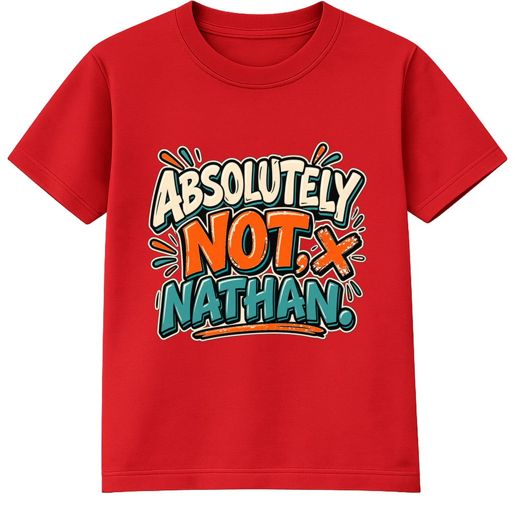 Absolutely Not Nathan adult slogan t-shirt - Red
