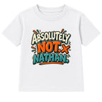 Absolutely Not Nathan adult slogan t-shirt - White