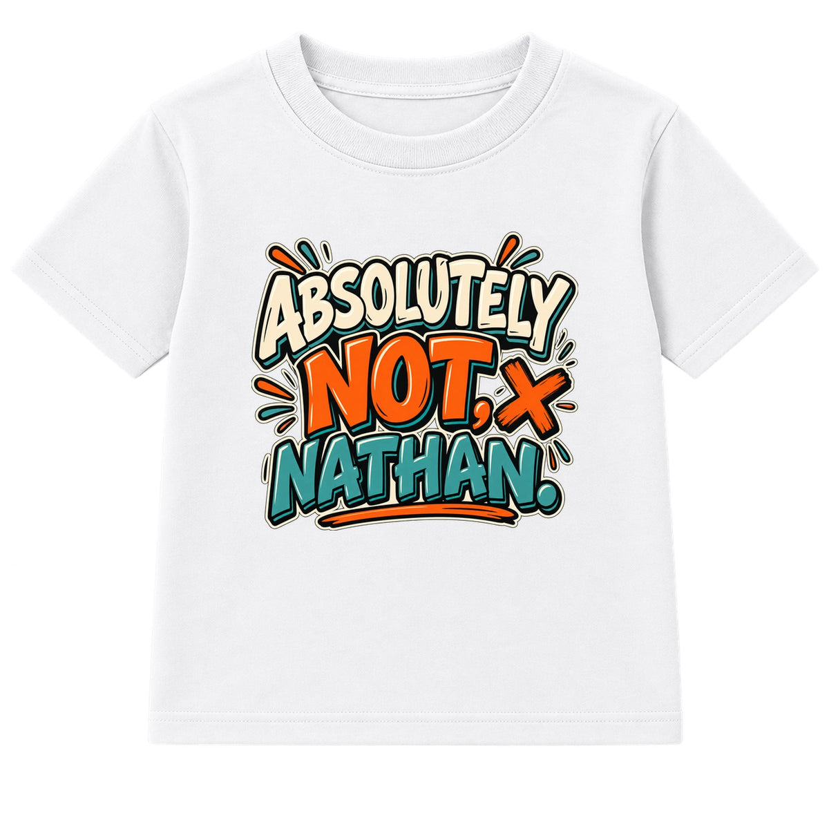 Absolutely Not Nathan adult slogan t-shirt - White