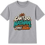 Can't Do Nathan Since 2026 adult slogan t-shirt - Heather Grey