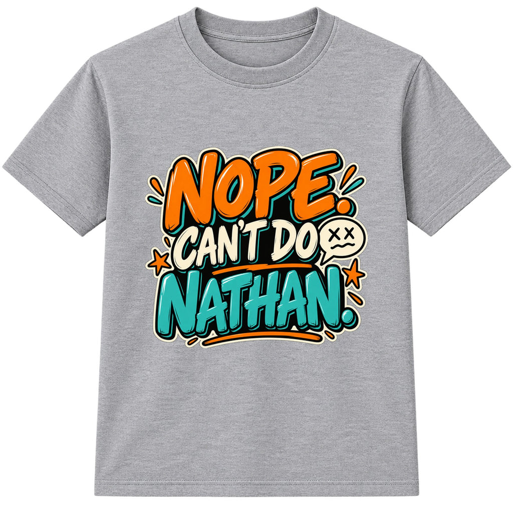 Nope Can't Do Nathan adult slogan t-shirt - Heather Grey