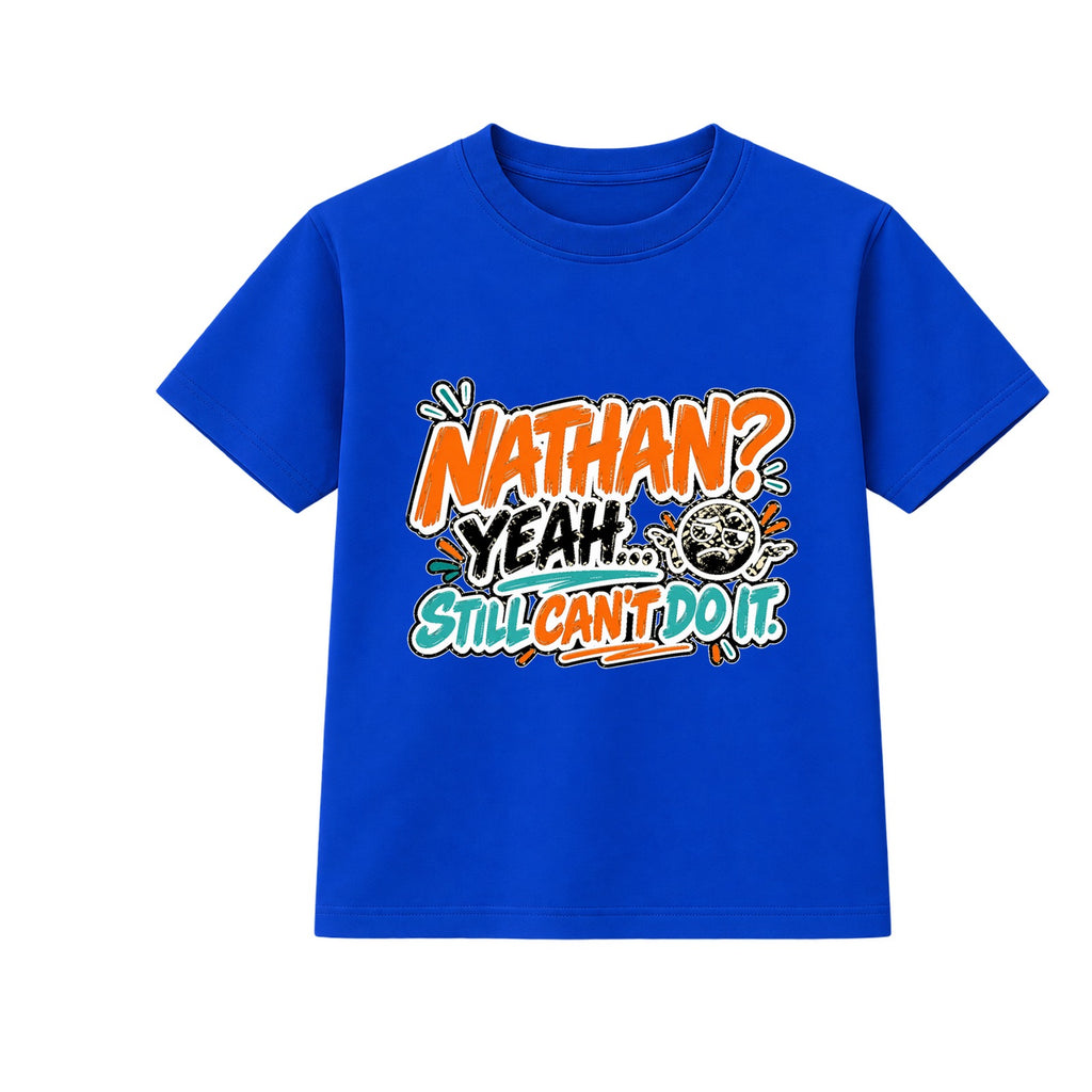 Nathan Still Can't Do It adult slogan t-shirt - Blue