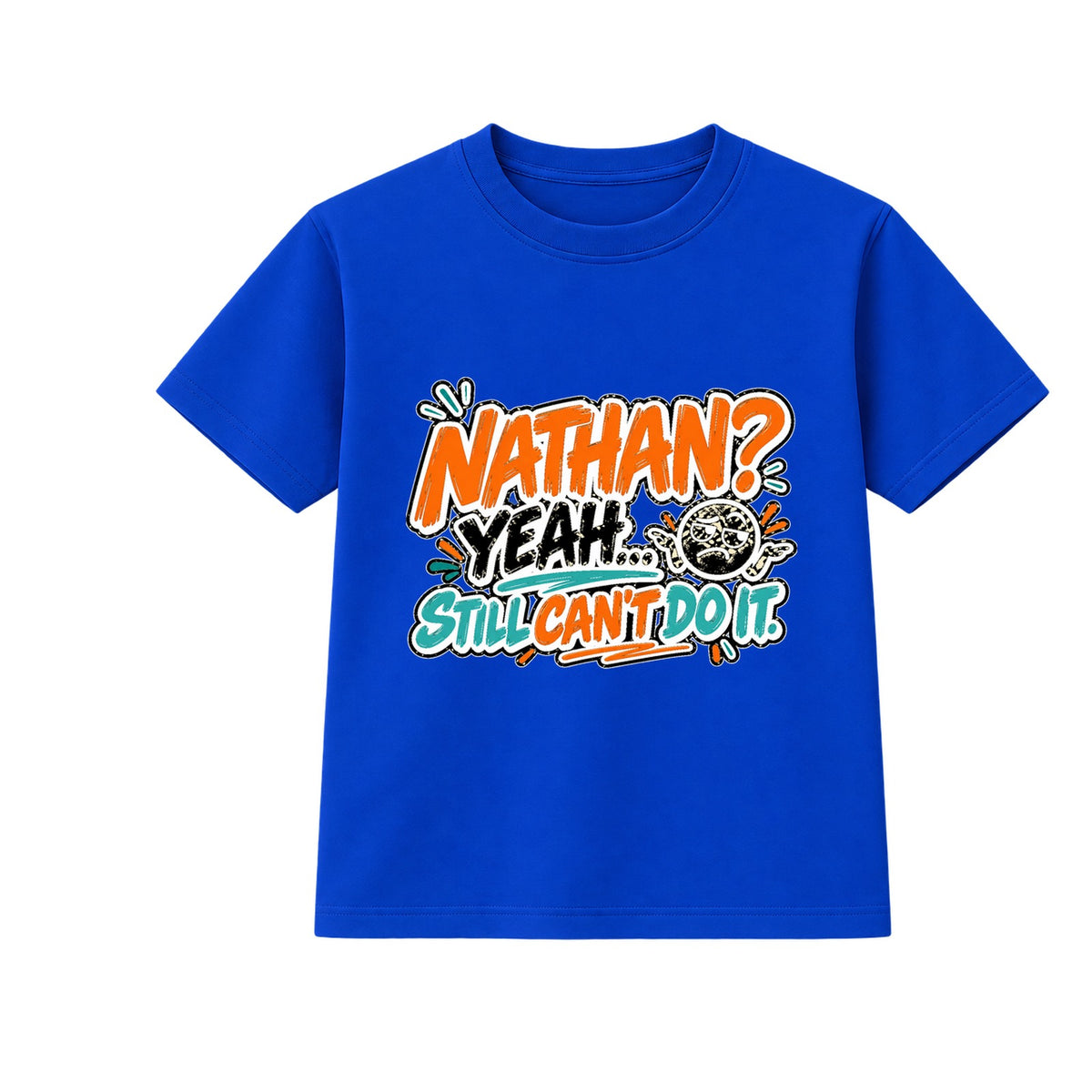 Nathan Still Can't Do It adult slogan t-shirt - Blue