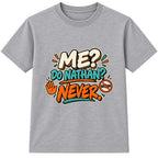 Me Do Nathan Never adult slogan t-shirt - Heather Grey