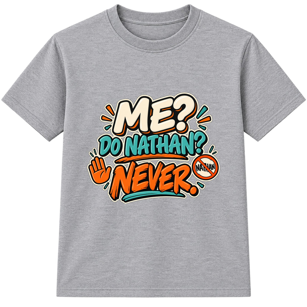 Me Do Nathan Never adult slogan t-shirt - Heather Grey