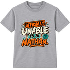 Officially Unable To Do Nathan adult slogan t-shirt - Heather Grey